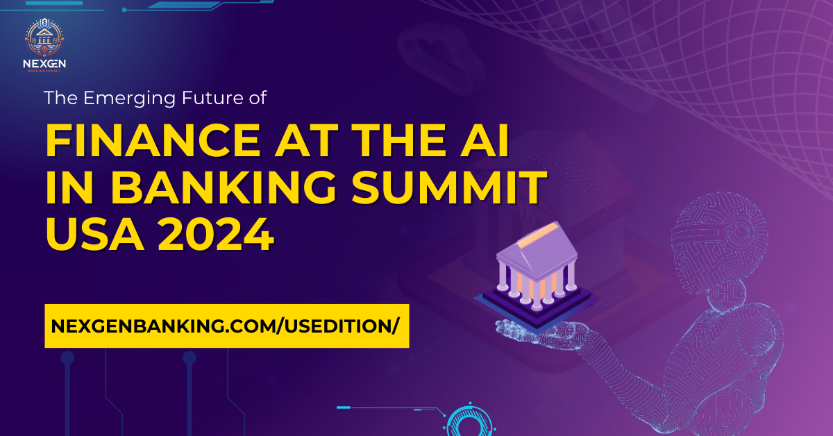 The Emerging Future of Finance at the AI in Banking Summit USA 2024