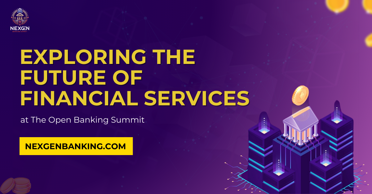 Exploring the Future of Financial Services at The Open Banking Summit​Financial Services