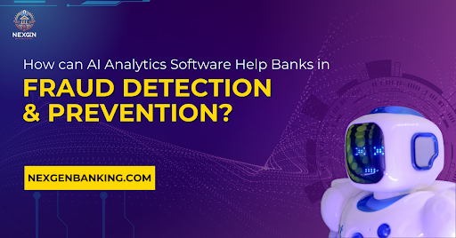 How can AI Analytics Software Help Banks in Fraud Detection & Prevention